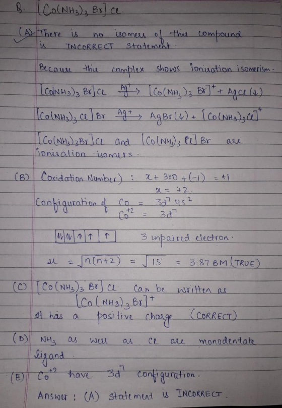& Co (NH3)₂ Bo] ce. (A) There is is no isomees of this INCORRECT Statement compound Because this complex shows Tonisation iso