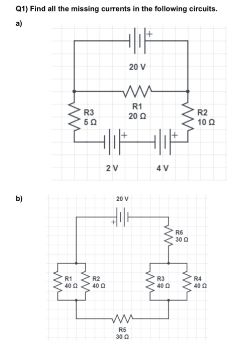 Q1) Find all the missing currents in the following circuits. a) 20V R3 50 R1 20 0 R2 10 0 - 2V 4V b) 20V R6 30 0 R1 R2 40 요