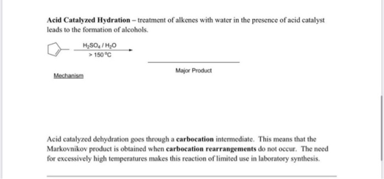 Acid Catalyzed Hydration-treatment of alkenes with water in the presence of acid catalyst leads to the formation of alcohols.