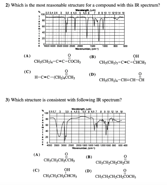 2) Which is the most reasonable structure for a compound with this IR spectrum? Wavelength, (um) 2.2 2.4 2.6 3 3,5 4 4,5 5 5,