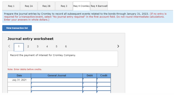 Req 1 Req 2A Req 2B Reg 3 Reg 4 Cromley Reg 4 Barnwell Prepare the journal entries by Cromley to record all subsequent events