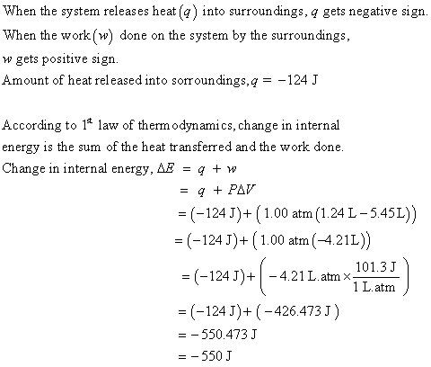 When the system releases heat (q) into surroundings, gets negative sign When the work (w) done on the system by the surroundi
