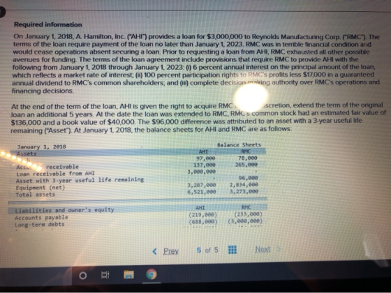 Required information On January 1, 2018, A. Hamilton, Inc. (AHI) provides a loan for $3,000,000 to Reynolds Manufacturing Co
