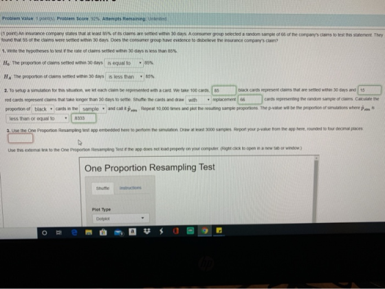Problem Valur por Problem Score Attempts Remain 1 point) An in c e company states that at least of its claims are sented with