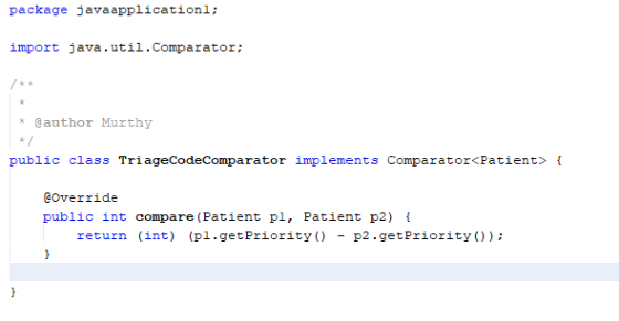 package javaapplicationl: import java.util.Comparator: 亥 @author Murthy public class TriageCodeComparator implements Comparat