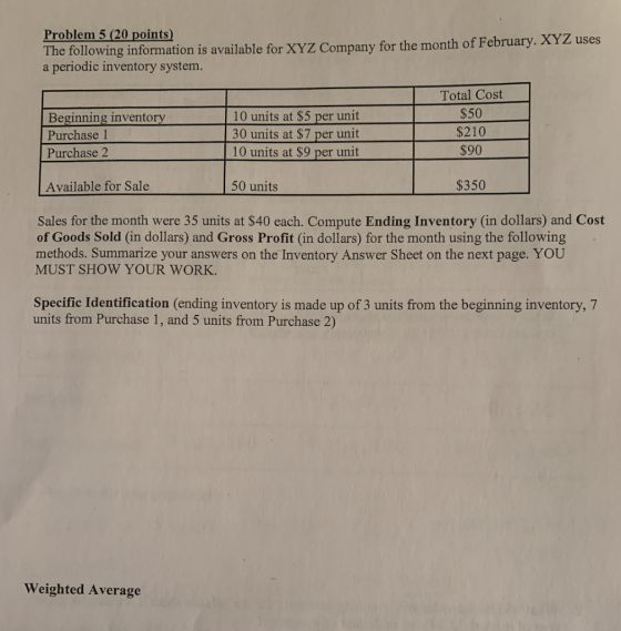 Problem 5 (20 points) The following information is available for XYZ Company for the month of February. XYZ uses a periodic i