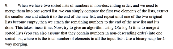 9. When we have two sorted lists of numbers in non-descending order, and we need to merge them into one sorted list, we can s