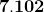 \mathbf{7.102}