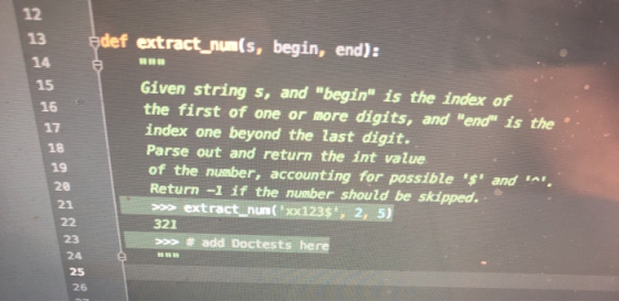 edef extract_num(s, begin, end): Given string s, and begin is the index of the first of one or more digits, and end is th
