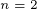 \tiny n=2