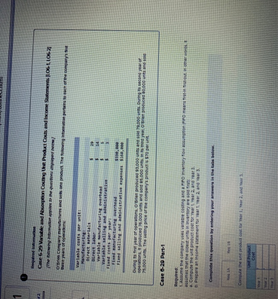 LUIELLUN Required Information Case 6 29 Variable and Absorption Costing Unt Product Costs and Income Statements (LO6-1, L062