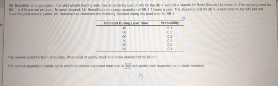 Mr. Beautiful, an organization that sells weight training sets, has an ordering cost of $45 for the BB-1 set (BB-1 stands for