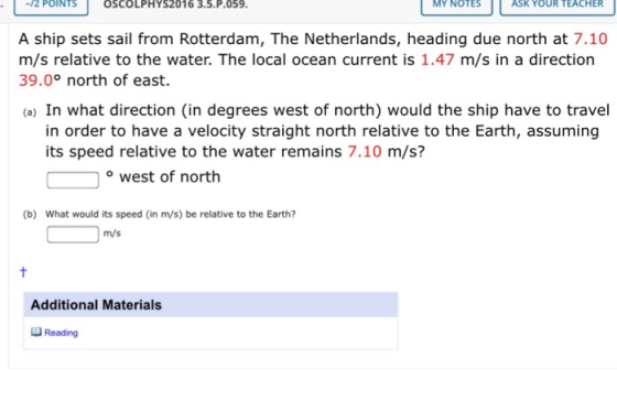 OSCOLPHY52016 3.5.P.059. MY NOTES | ASK YOUR TEACHER A ship sets sail from Rotterdam, The Netherlands, heading due north at 7