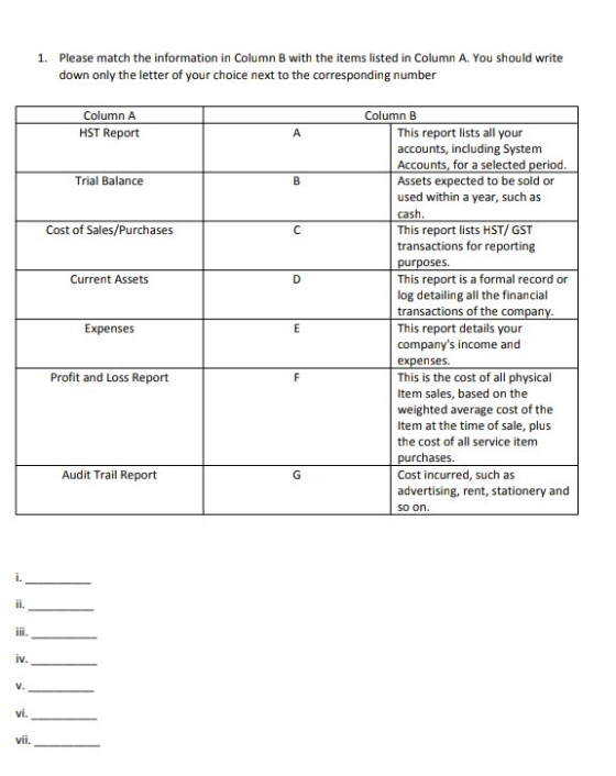 1. Please match the information in Column B with the items listed in Column A. You should write down only the letter of your