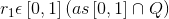 r_{1}\epsilon \left [ 0,1 \right ]\left ( as\left [ 0,1\right ] \cap Q\right )