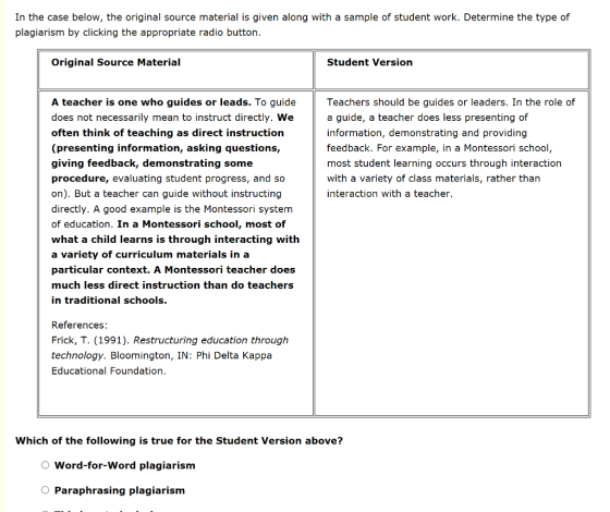 In the case below, the original source material is given along with a sample of student work. Determine the type of plagiaris