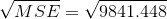 \sqrt{MSE} = \sqrt{9841.448}