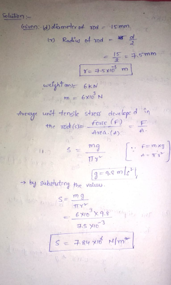 Solilion IST 3 Averaye unt tensile shess develbpe d in the rod (fore (F Area.() by subsutrng the valut 3 3