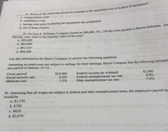 e acquisition cost of a piece of equipment? 28. Which of the following should be included in the acquisition cost of a a tran