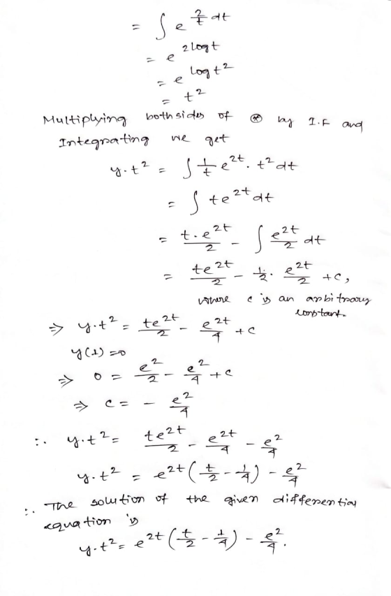 11 sezat 2 logt e e logt² t2 both sides of ay 1. Multiplying Integrating and we get got ² s 14 e 2t. t² at s teetat ezt t. ez