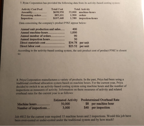 7. Ryan Corporation has provided the following data from its activity-based costing system: Activity Cost Pool Assembly......