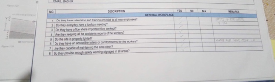 NO DESCRIPTION YES EMARKS 1 Do 2 Do 3 Do they have office where important fies ane kepr they everyday have a toolbox meeting? of the workers? 5 Do the site is property ighted? 6 Do they have an accessible toilets or comfort rooms for the workers? 7Are they capable of maintaining the area clean? Do they provide enough salety warmning signages in all areas 8