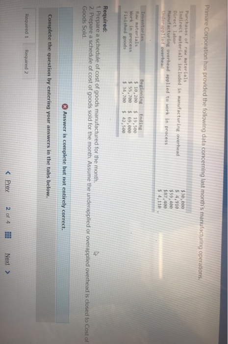 Primare Corporation has provided the following data concerning last months manufacturing operations. Purchases of raw materi