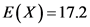 E(X) 17.2
