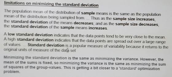 limitations on minimizing the standard deviation The population mean of the distribution of sample means is the same as the p