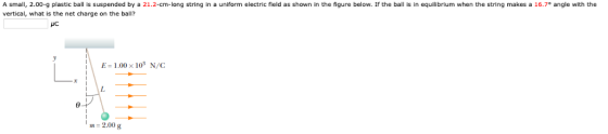 A small, 2.00-g plastic ball is suspended by a 21.2-cm-long string in a uniform electric field as shown in the figure below.