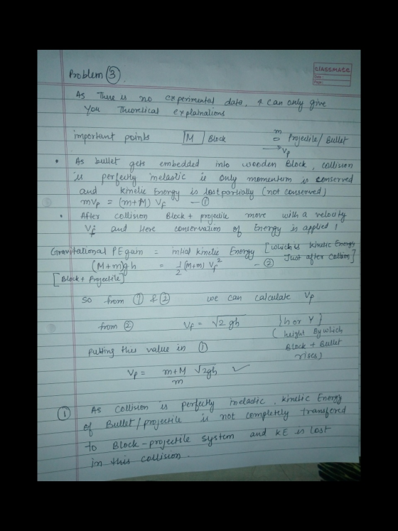 CIASSMAte Problem ③ AS There is no You Theoretical experimental date, explainations a can only give into Block + projectile m