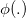 \small \phi(.)