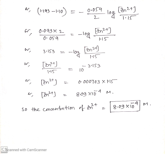 ar, (1.193 -110) = 0.059 log [Zn2+ 1:15 2 ar 0.09382 0.059 [212+] -log 1:15 ar 3.153 Zn2+ -log 1.15 w [2n2+) - 3.153 10 1.15