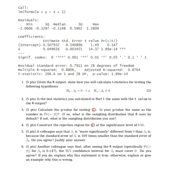 Cal1: lm(formula y ~ x + 1) Residuals: Min 1Q Median 3Q Max 2.0606-0.3287-0.1148 0.5902 1.2809 Coefficients: Estimate Std. Er