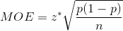 MOE= 2* p(1 - p) n