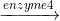 \xrightarrow[]{enzyme 4}