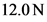 12.0N
