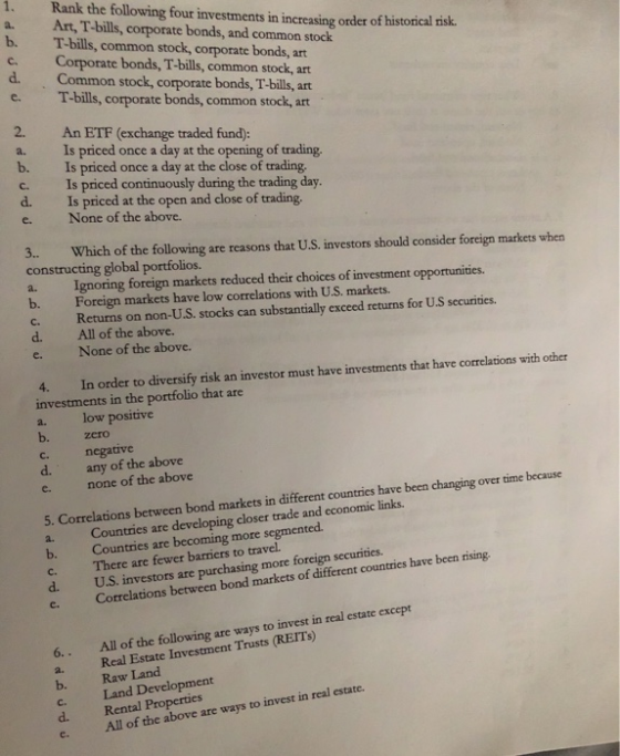 نه ت ہے Rank the following four investments in increasing order of historical risk. Art, T-bills, corporate bonds, and common