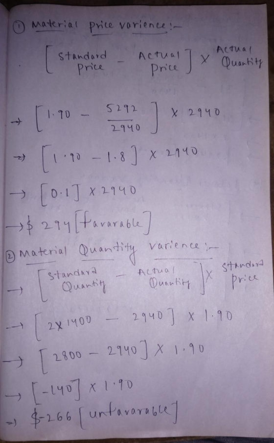 Material price varience: Actual Standard price Actual 1x Price Quantity 2940 [1.70 - 940] 2140 [ 1.10 - 1.8] x 2940 - [0.1] x