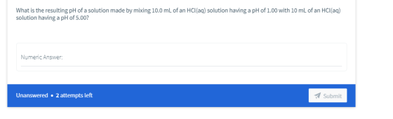 What is the resulting pH of a solution made by mixing 10.0 mL of an HCl(aq) solution having a pH of 1.00 with 10 mL of an HCl