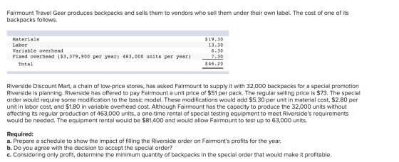 Fairmount Travel Gear produces backpacks and sells them to vendors who sell them under their own label. The cost of one of it
