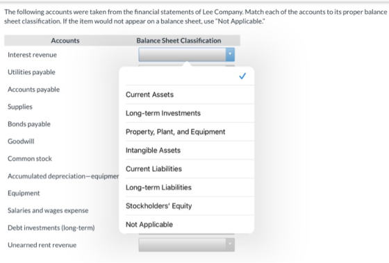 The following accounts were taken from the financial statements of Lee Company. Match each of the accounts to its proper bala