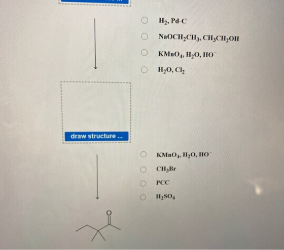 Он,, Pd-C NaOCH-CH3, CH3CH,ОН 0 KMnO4, H,0, НО н,О, СІ, draw structure ... KMnO4, H,0, НО CH3Br PCC H2SO4