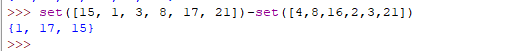 >>> set([15, 1, 3, 8, 17, 21])-set ([4,8,16,2,3,21]) {1, 17, 15)