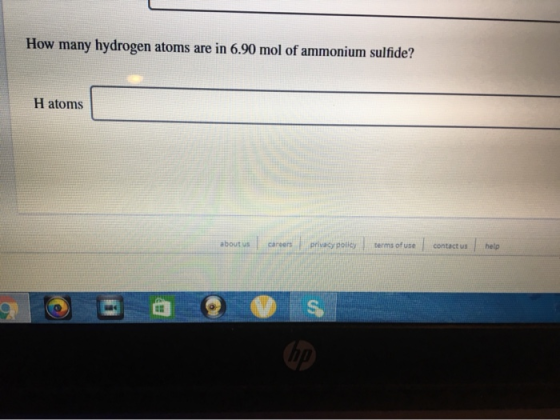 How many hydrogen atoms are in 6.90 mol of ammonium sulfide? H atoms help contact us terms of use privacy policy careers abou