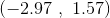 (-2.97~,~1.57)