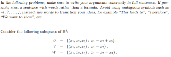 In the following problems, make sure to write your arguments coherently in full sentences. If pos- sible, start a sentence wi