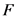 F
