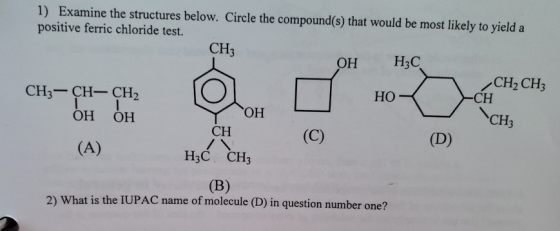 1) Examine the structures below. Circle the compound(s) that would be most likely to yield a positive ferric chloride test. С