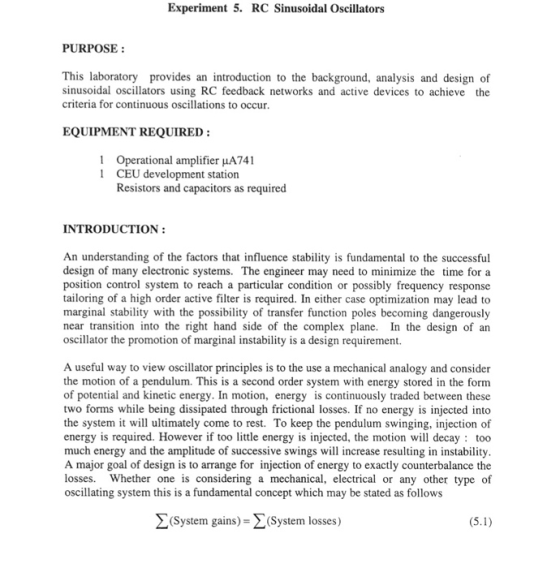 Experiment 5. RC Sinusoidal Oscillators PURPOSE: This laboratory provides an introduction to the background, analysis and des